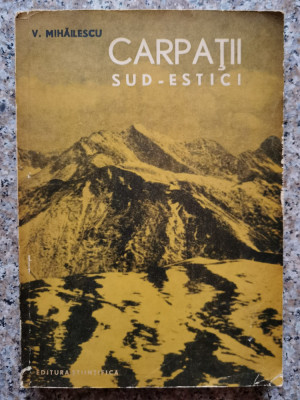 Carpatii Sud-estici - V. Mihailescu , B284 foto