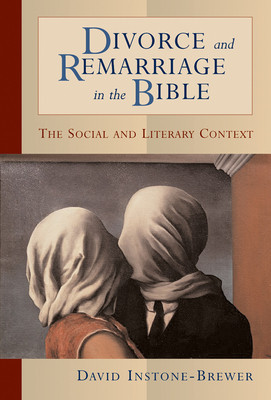 Divorce and Remarriage in the Bible: The Social and Literary Context foto