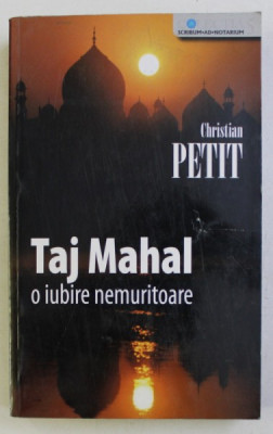 TAJ MAHAL , O IUBIRE NEMURITOARE de CHRISTIAN PETIT , 2007 foto