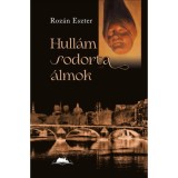 Hull&aacute;m sodorta &aacute;lmok - Roz&aacute;n Eszter
