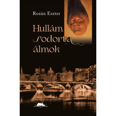 Hull&amp;aacute;m sodorta &amp;aacute;lmok - Roz&amp;aacute;n Eszter foto