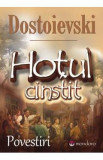 Hotul cinstit - Dostoievski, F.M. Dostoievski