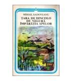 Mihail Sadoveanu - Tara de dincolo de Negura - Imparatia Apelor -