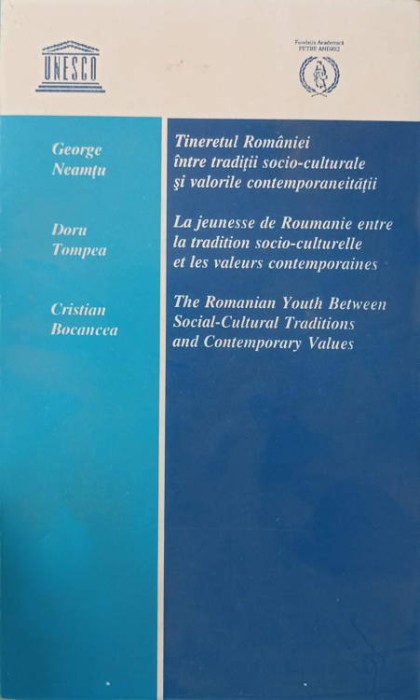 TINERETUL ROMANIEI INTRE TRADITII SOCIO-CULTURALE SI VALORILE CONTEMPORANEITATII-GEORGE NEAMTU, DORU TOMPEA-244394