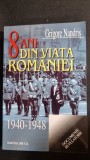 8 ANI DIN VIATA ROMANIEI 1940-1948 - GRIGORE NANDRIS