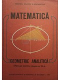 Constantin Udriste - Matematica. Geometrie analitica, manual pentru clasa a XI-a (editia 1988)