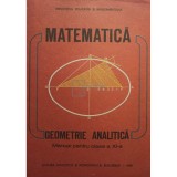 Constantin Udriste - Matematica. Geometrie analitica, manual pentru clasa a XI-a (Editia: 1988)