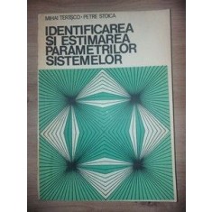 Identificarea si estimarea parametrilor sistemelor- Mihai Terisco, Petre Stoica