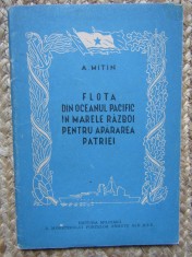 Flota din oceanul Pacific in marele razboi pentru apararea patriei A. Mitin