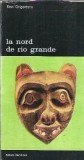 La nord de Rio Grande - Dan Grigorescu