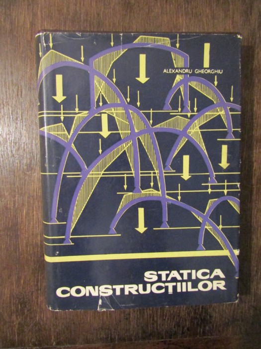 Statica construcțiilor - Alexandru A. Gheorghiu