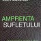 AMPRENTA SUFLETULUI. DESCOPERA-TI DESTINUL DIVIN-MARK BATTERSON-251146