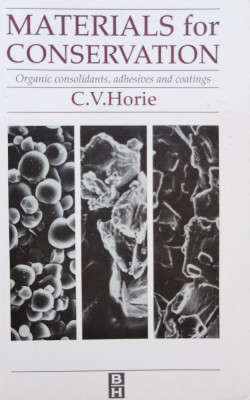 Materials For Conservation: Organic Consolidants, Adhesives A - C. V. Horie ,554966 foto