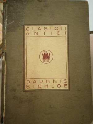 1922, Daphnis si Chloe, Roman pastoral, LONGOS,col. Ingrijita de V. PARVAN foto