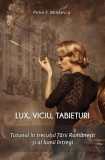 Lux viciu tabieturi. Tutunul in trecutul Tarii Romanesti si al lumii intregi - Editura Paul Editions