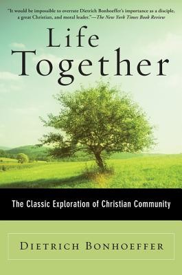 Life Together: The Classic Exploration of Christian Community foto