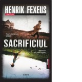 Sacrificiul. Primul volum din seria Memento - Henrik Fexeus, Alin-Daniel Dragomir