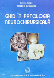 GHID IN PATOLOGIA NEUROCHIRURGICALA . sub redactia lui MIRCEA GORGAN , 2008