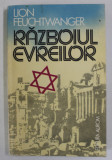 RAZBOIUL EVREILOR de LION FEUCHTWANGER , 1992