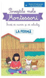 Poveștile mele Montessori - &Icirc;nvăț să număr și să calculez: La fermă - Paperback brosat - Delphine Urvoy - Didactica Publishing House