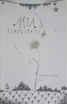 ARTA SIMPLITATII-DOMINIQUE LOREAU-272257 foto