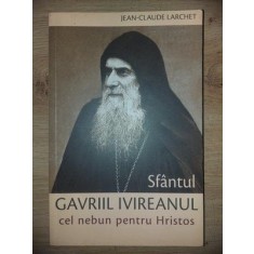 Sfantul Gavriil Ivireanul, cel nebun pentru Hristos- Jean-Claude Larchet
