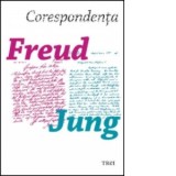 Corespondenta Freud - Jung - Sigmund Freud, Carl Gustav Jung