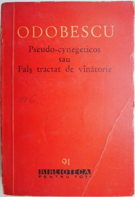 Pseudo-cynegeticos sau Fals tractat de vanatorie &ndash; A. I. Odobescu
