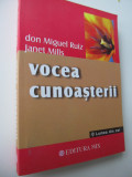 Vocea cunoasterii , cartea intelepciunii toltece - don Miguel Ruiz , Janet Mills