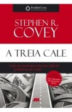 A treia cale - Stephen R Covey - Editura All, Stephen R. Covey