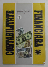 CONTABILITATE FINANCIARA , VOLUMUL IV - SISTEME CONTABILE ADAPTATE INFLATIEI de NICULAE FELEAGA si ION IONASCU , 1993 foto