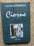 CIORNE - LUCIAN AVRAMESCU CU DEDICATIE SI AUTOGRAF