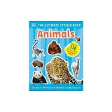 The Ultimate Sticker Book Animals: More Than 250 Reusable Stickers, Including Giant Stickers!