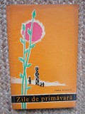 Zile de primavara &ndash; Vera Hudici CU DEDICATIE SI AUTOGRAF