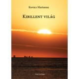 Kibillent vil&aacute;g - Kov&aacute;cs Marianna