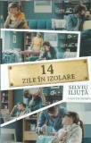 Cumpara ieftin 14 zile in izolare - Silviu Iliuta