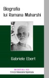 Biografia lui Ramana Maharshi - Gabriele Ebert - Editura MIX