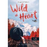 Wild at Heart - Vad sz&iacute;vvel - Az egyszerű vadon 2. - K. A. Tucker