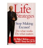 Phillip C. McGraw - Life Strategies - Stop Making Excuses! Doing