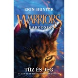 Warriors - Harcosok 2. - Tűz &eacute;s j&eacute;g - Erin Hunter