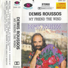 Casetă audio Demis Roussos – My Friend The Wind