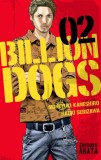 Billion Dogs - Tome 2 | Muneyuki Kaneshiro, Naoki Serizawa, Akata