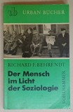 DER MENSCH IM LICHT DER SOZIOLOGIE ( OMUL IN LUMINA SOCIOLOGIEI ) von RICHARD F. BEHRENDT , 1962