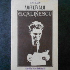 ION BALU - VIATA LUI GEORGE CALINESCU