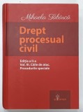 DREPT PROCESUAL CIVIL , VOLUMUL III de MIHAELA TABARCA , 2017