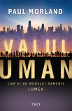 Valul uman. Cum si-au modelat oamenii lumea - Trei