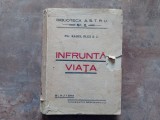 INFRUNTA VIATA - PAr. Raoul Plus S.J. (Biblioteca A.S.T.R.U. Nr. 2, Blaj, 1945) TIPOGRAFIA SEMINARULUI GR.- CATOLIC