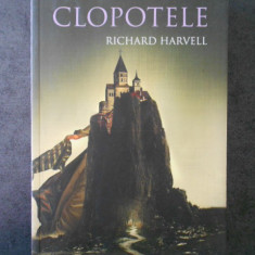 RICHARD HARVELL - CLOPOTELE (2011)