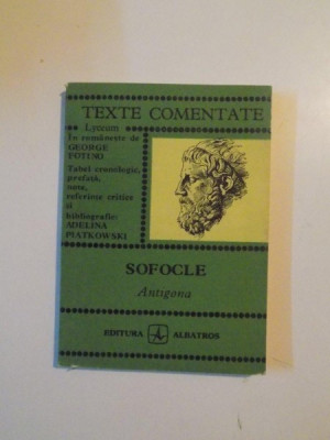 TEXTE COMENTATE , ANTIGONA de SOFOCLE , 1979 foto