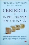 Richard J. Davidson, Sharon Begley - Creierul si inteligenta emotionala. Cum